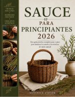 SAUCE PARA PRINCIPIANTES 2026