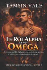 Le Roi Alpha et son Oméga