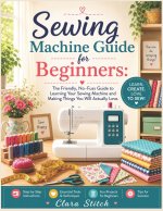 Sewing Machine Guide for Beginners