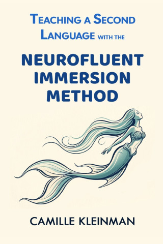 Teaching a Second Language with The NeuroFluent Immersion Method