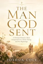 THE MAN GOD SENT