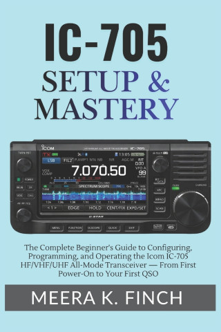 IC-705 Setup & Mastery