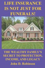 Life Insurance Is Not Just for Funerals