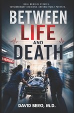 Between Life and Death