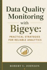 Data Quality Monitoring with Bigeye