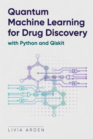 Quantum Machine Learning for Drug Discovery with Python and Qiskit