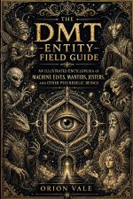The DMT Entity Field Guide