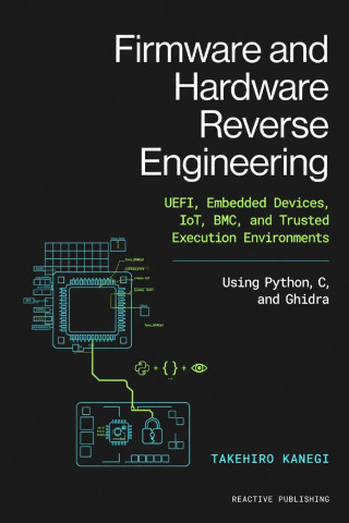Firmware and Hardware Reverse Engineering