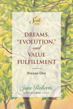 Dreams, Evolution, and Value Fulfillment, Volume One