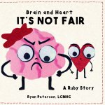 Brain and Heart - It's Not Fair