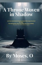 A Throne Woven in Shadow