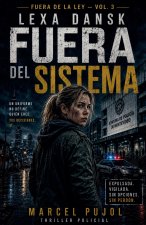 Lexa Dansk, Fuera del Sistema