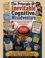 The Principle Of Inevitable Cognitive Misadventure