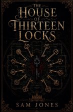 The House Of Thirteen Locks