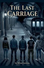The Last Carriage