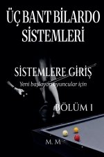 Üç Bant Bilardo Sistemleri - Sistemlere Giriş - Bölüm 1