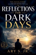 Reflections For Dark Days