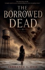 The Borrowed Dead