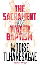 The Sacrament Of Water Baptism