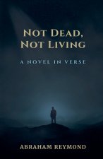 Not Dead, Not Living