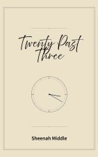 Twenty Past Three