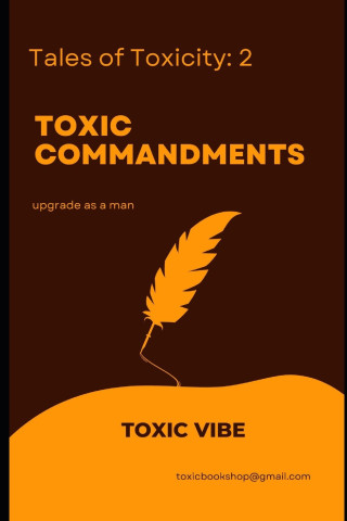 toxic commandments