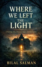 Where We Left the Light