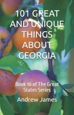 101 GREAT AND UNIQUE THINGS ABOUT GEORGIA