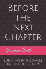 Before the Next Chapter