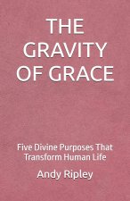 THE GRAVITY OF GRACE
