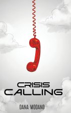 CRISIS CALLING