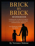 Brick by Brick; The Workbook