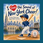 I Love the Sound of New York Cheer!