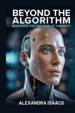 Beyond the Algorithm
