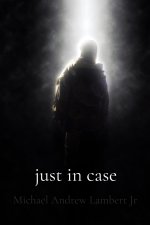 Just In Case