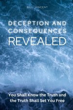 Deception and Consequences Revealed