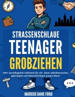 STRASSENSCHLAUE TEENAGER GROSSZIEHEN