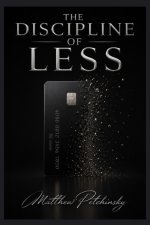 The Discipline of Less