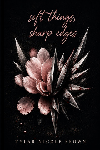Soft Things, Sharp Edges