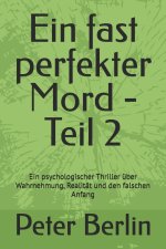 Ein fast perfekter Mord - Teil 2