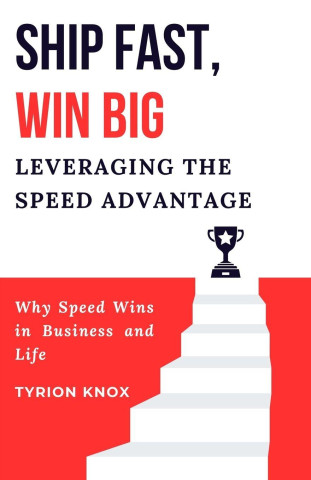 Ship Fast, Win Big