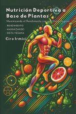 Nutrición Deportiva a Base de Plantas