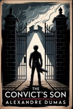 The Convict's Son (Monsieur Coumbes)