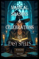 Magical Seasons and Celebrations 52 Easy spells