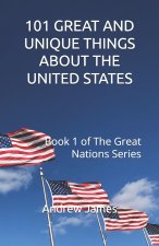 101 GREAT AND UNIQUE THINGS ABOUT THE UNITED STATES