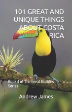101 GREAT AND UNIQUE THINGS ABOUT COSTA RICA