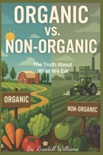 Organic Vs. Non-Organic Food