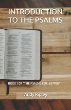 INTRODUCTION TO THE PSALMS