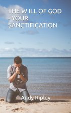 THE WILL OF GOD - YOUR SANCTIFICATION