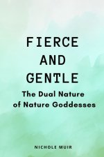 Fierce and Gentle